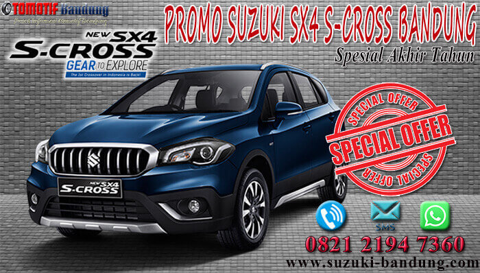 Promo Diskon Akhir Tahun Suzuki SX4 S-Cross Bandung 