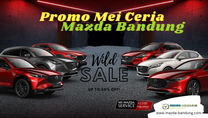 promo-mei-ceria-mazda-bandung-2023