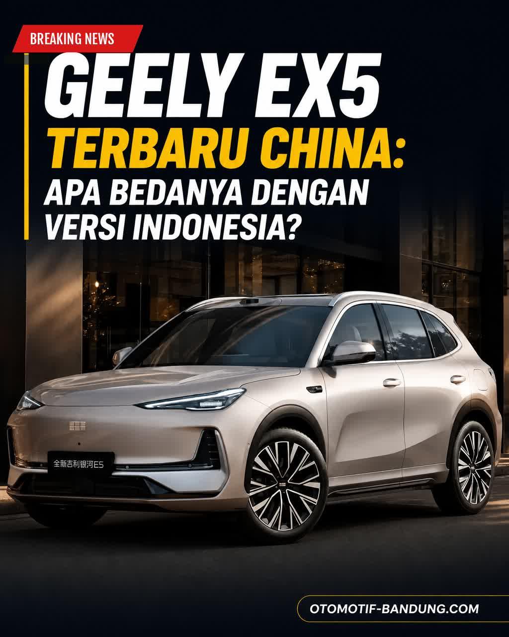 Geely EX5 China vs. Indonesia: Ini Beda Fitur & Tenaga 2026
