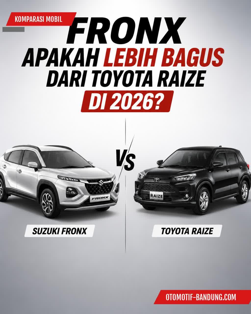 Fronx vs Raize: SUV Compact Terbaik 2026?